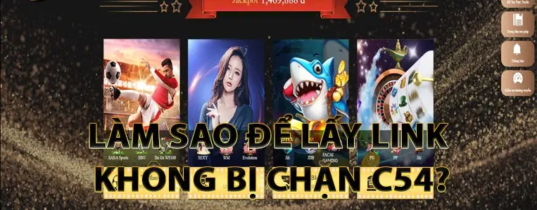 Khám Phá Cách Bypass Link Vào Nhà cái C54 Khi Bị Chặn