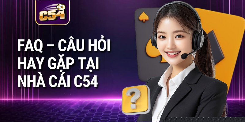 Liên hệ Support nhà cái C54 - Giải đáp mọi thắc mắc của bạn