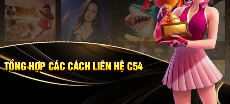 Liên hệ Support nhà cái C54 - Giải đáp mọi thắc mắc của bạn