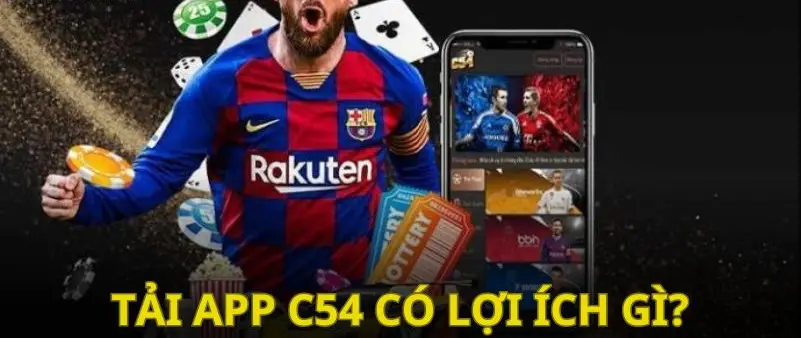 Tải app nhà cái C54 - Trải nghiệm cá cược trực tuyến tuyệt vời ngay trong tay bạn